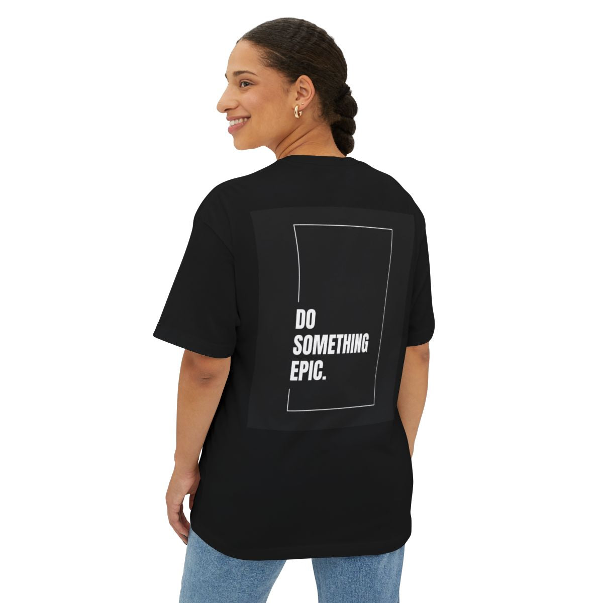 Do Something Epic Unisex Oversized Boxy Tee, Casual Streetwear Top, Inspirational Graphic Shirt, Gift for Dreamers, Trendy Relaxed Fit